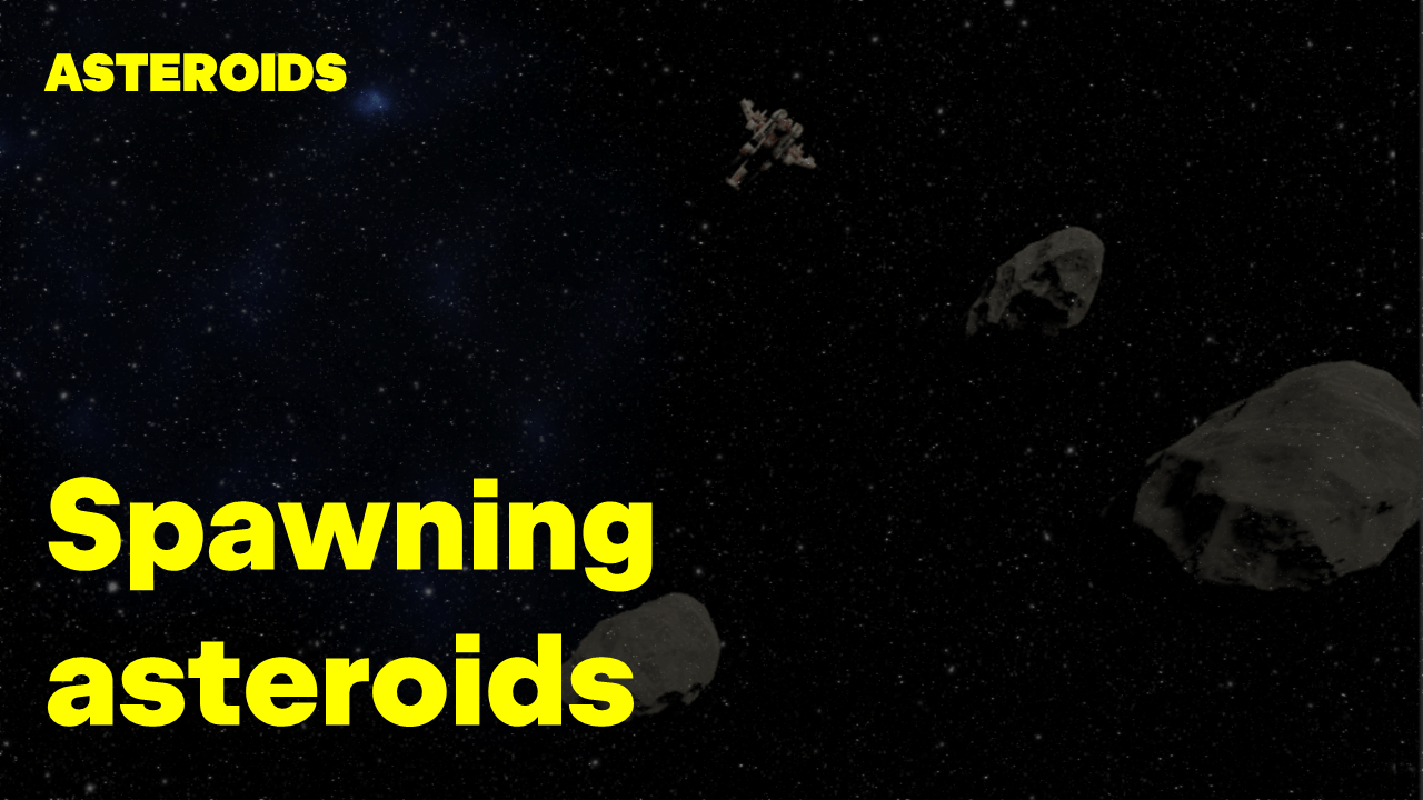 Spawning asteroid GameObjects