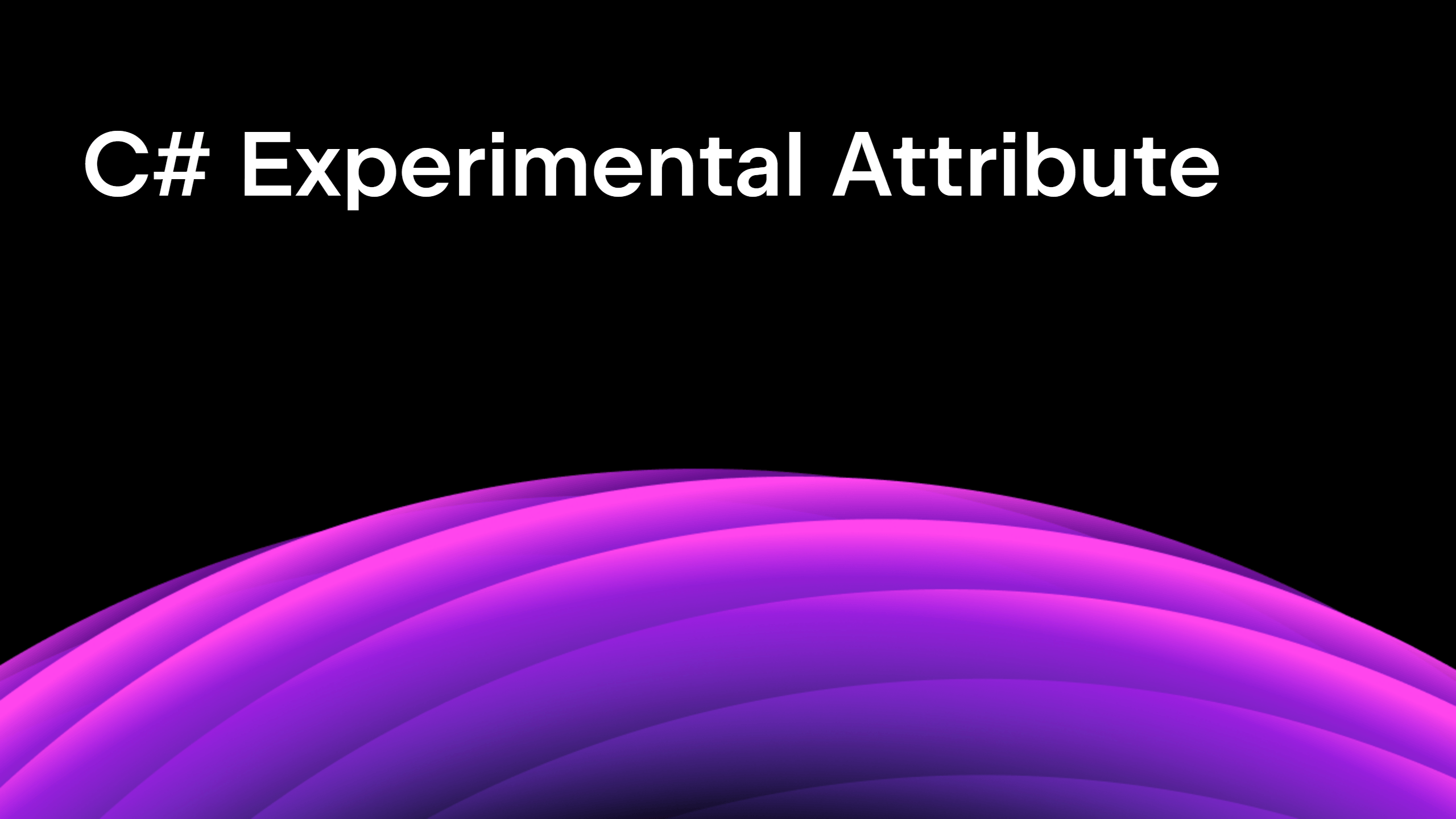 C# Experimental Attribute.