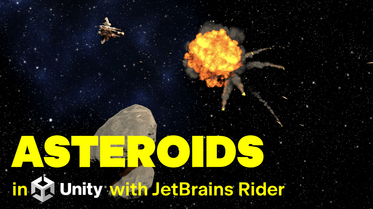 Build an Asteroids game in Unity with JetBrains Rider